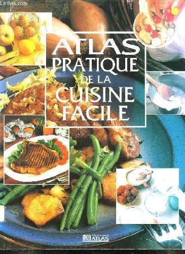 Atlas pratique : la cuisine facile 9782731221039