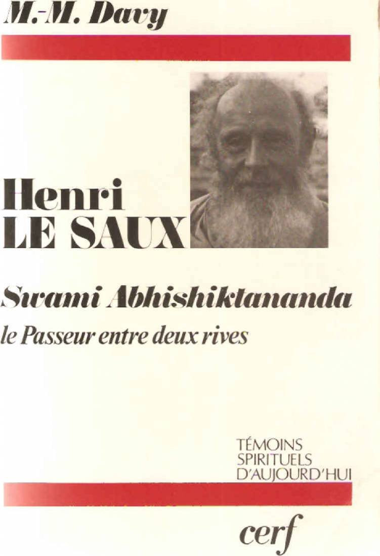 Henri Le Saux, swami Abhishiktananda. Le Passeur entre deux rives 9782204016674