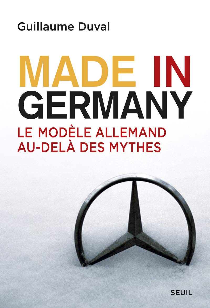 Made in Germany: Le modèle allemand au-delà des mythes 9782021097795