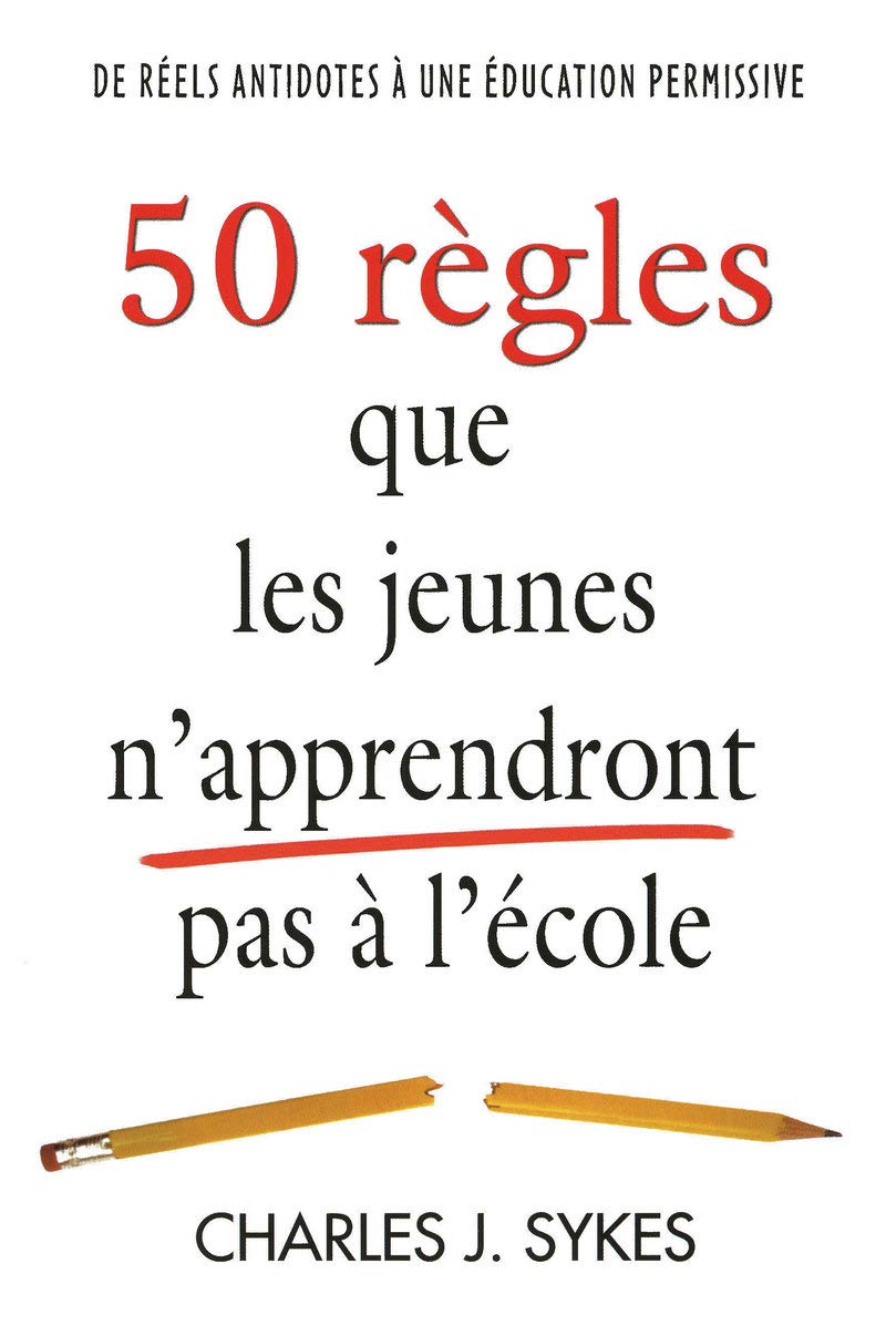 50 règles que les jeunes n'apprendront pas à l'école 9782922405606