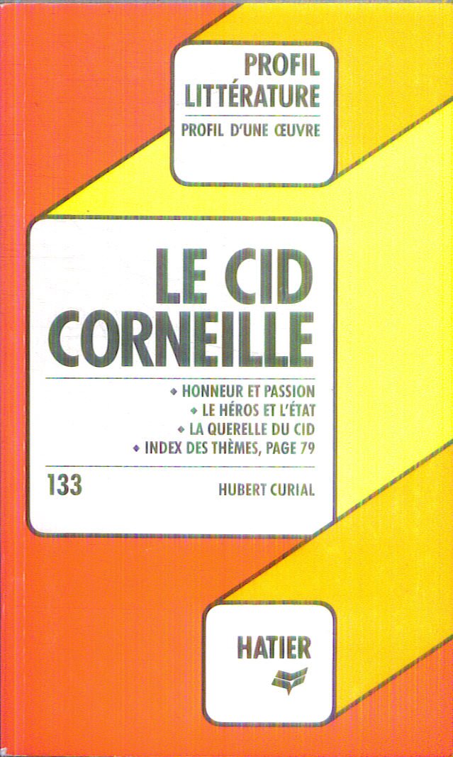 "Le Cid", Pierre Corneille, 1637: Analyse critique 9782218025006