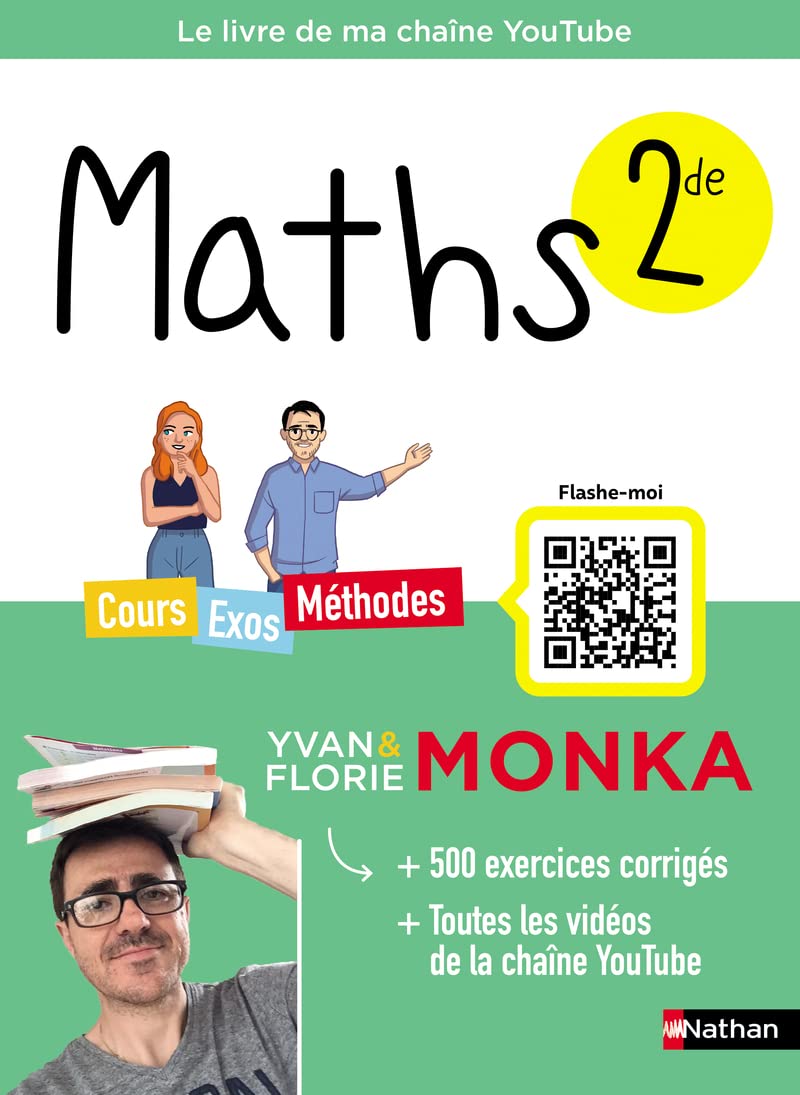 Maths 2de avec Yvan & Florie Monka - Le livre de ma chaîne Youtube - Programme de Seconde - 2026-2027 9782095016531