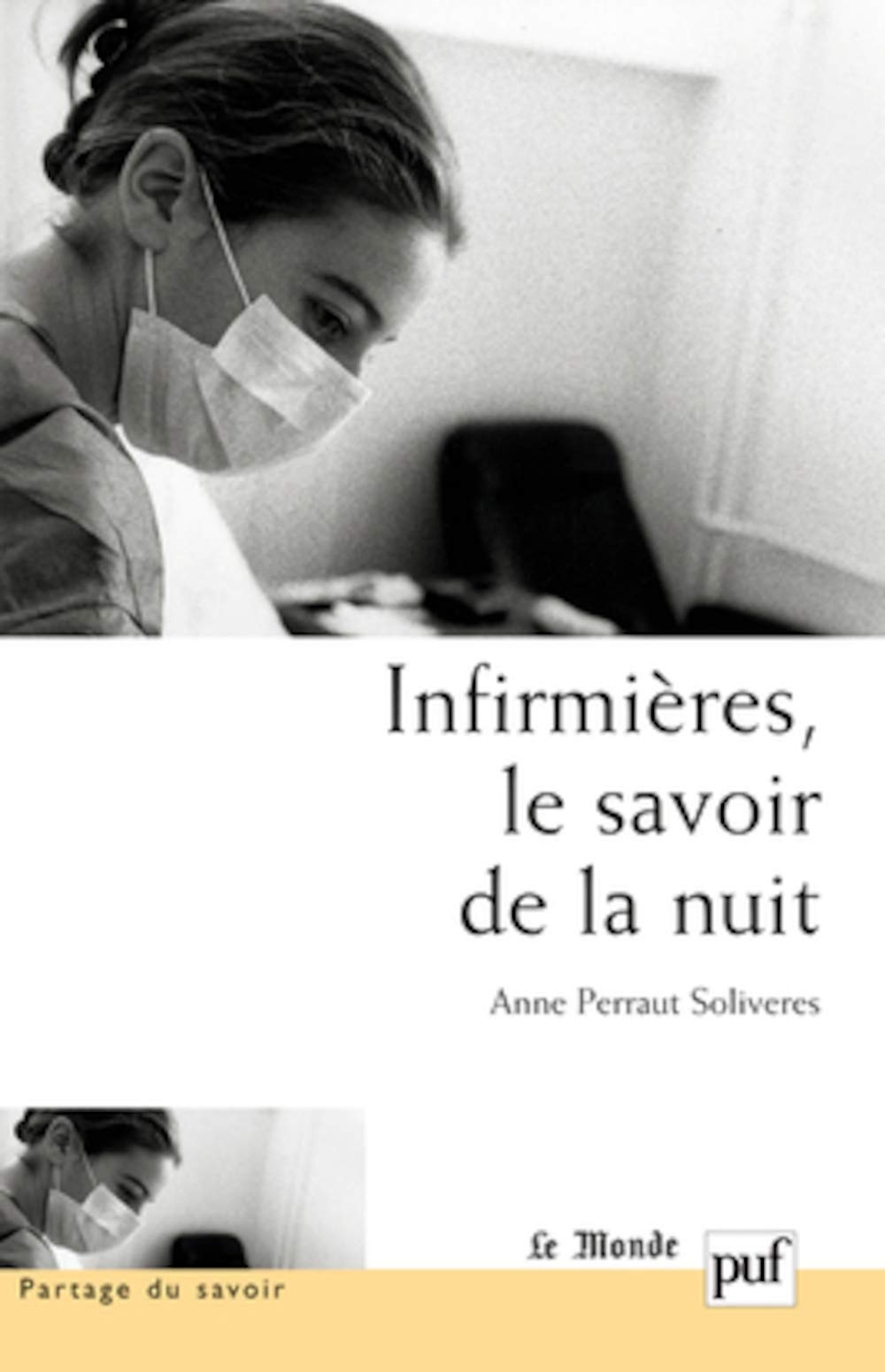 Infirmières, le savoir de la nuit 9782130522522