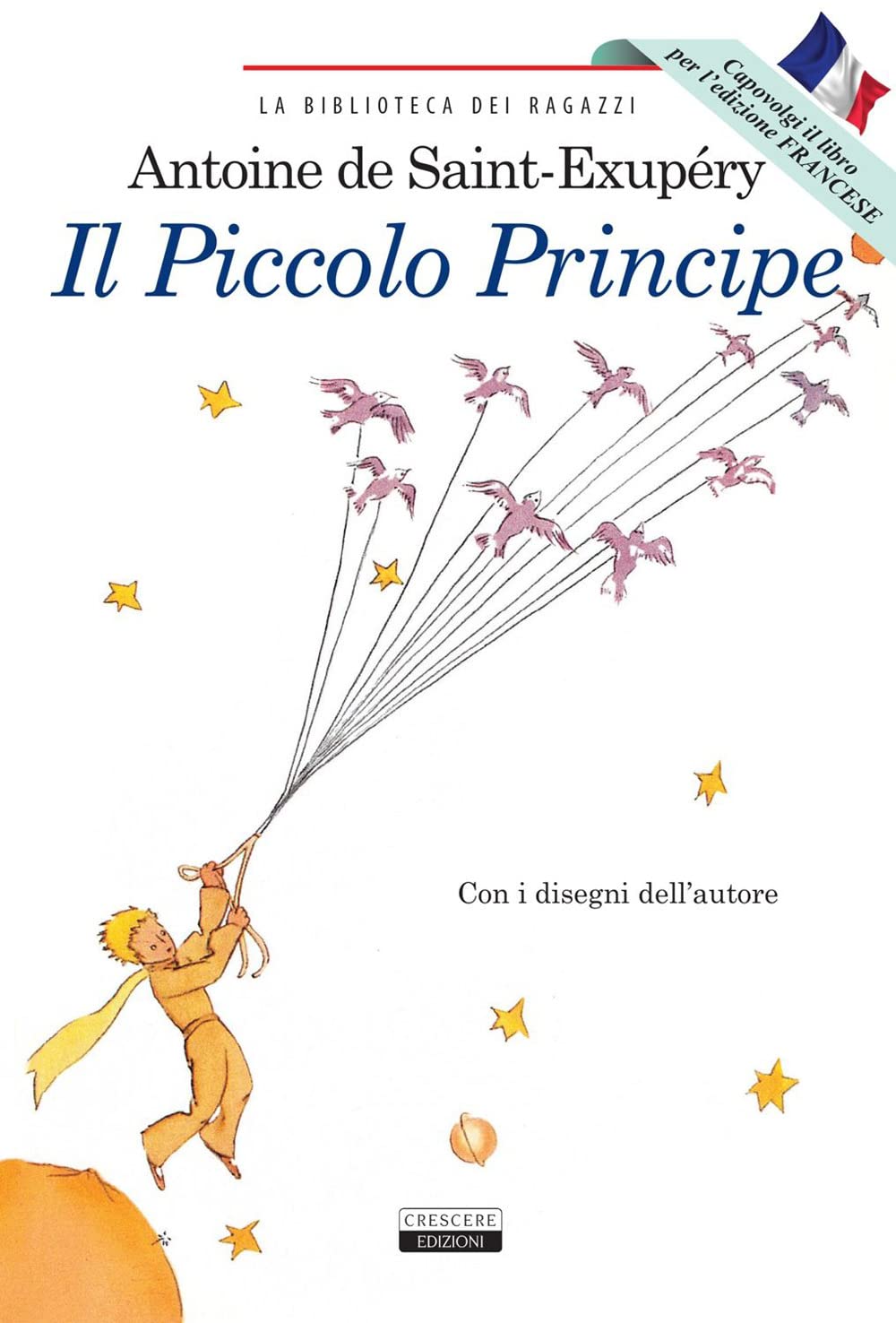 Il Piccolo Principe. Ediz. italiana e francese integrali e illustrate. Con Segnalibro 9788883373848