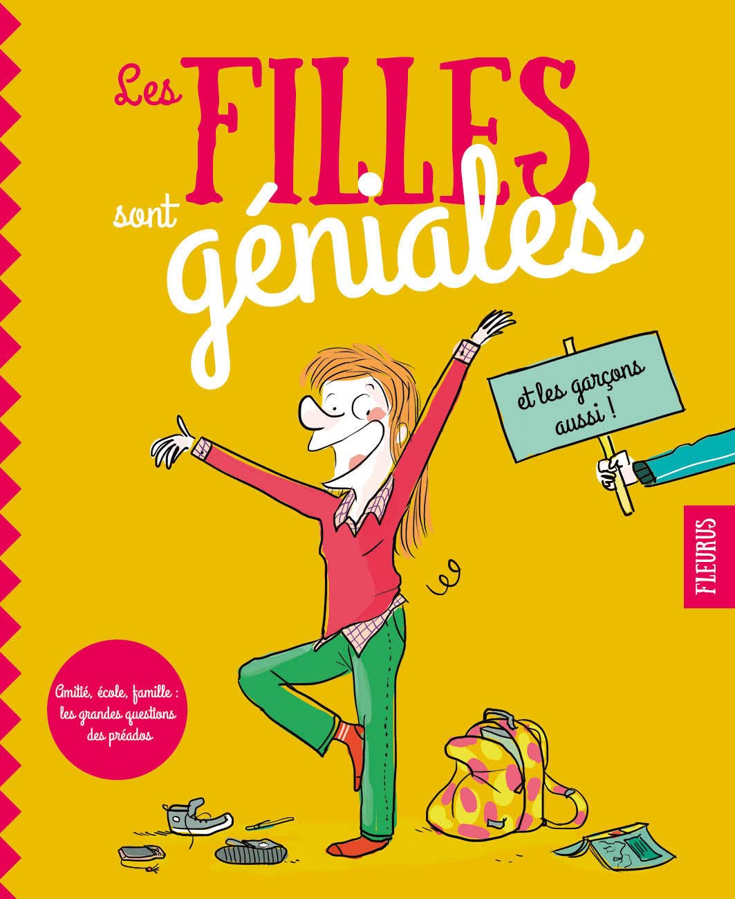 Les filles sont géniales ! (et les garçons aussi): L'école, la famille, les amis, la puberté... Les grandes questions des pré-ados 9782215129998