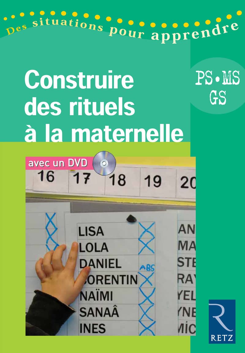 Construire des rituels à la maternelle (+ DVD): PS - MS - GS 9782725628417