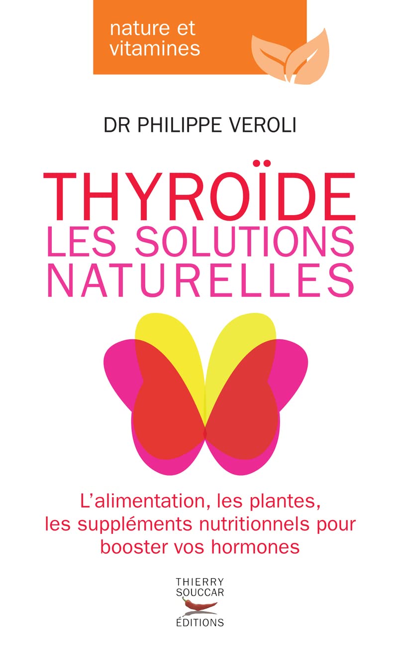 Thyroide, les solutions naturelles 9782365491808