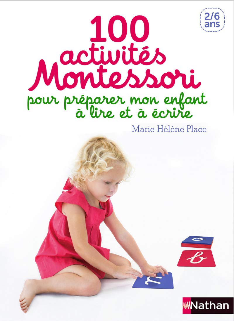 100 activités pour préparer mon enfant à lire et à écrire - pédagogie Montessori 9782092787977