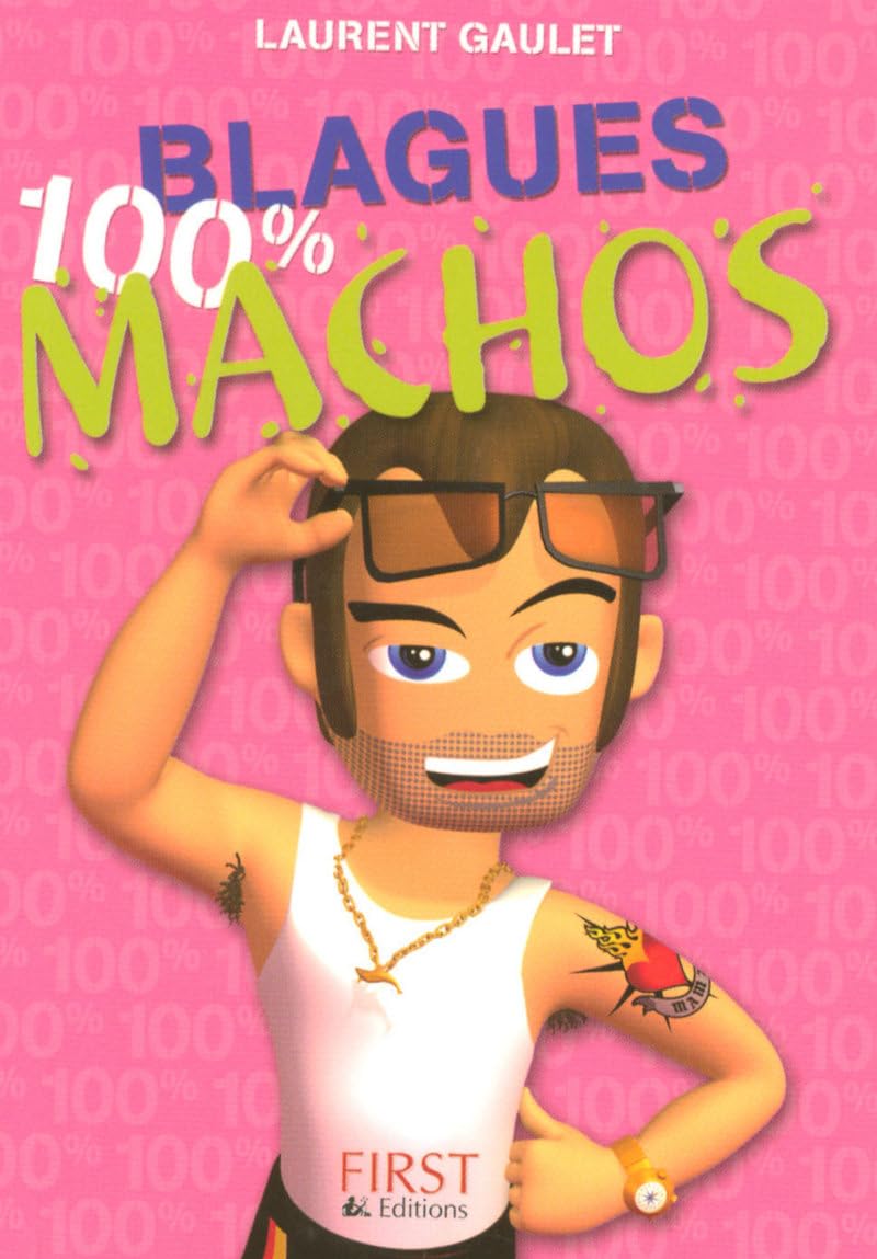 PT LIV DE - BLAGUES 100% MACHO 9782754005906