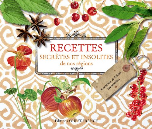 Recettes secrètes et insolites de nos régions 9782737354427