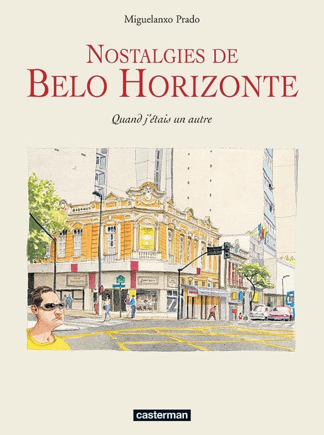 Nostalgies de Belo Horizonte: Quand j'étais un autre 9782203359239