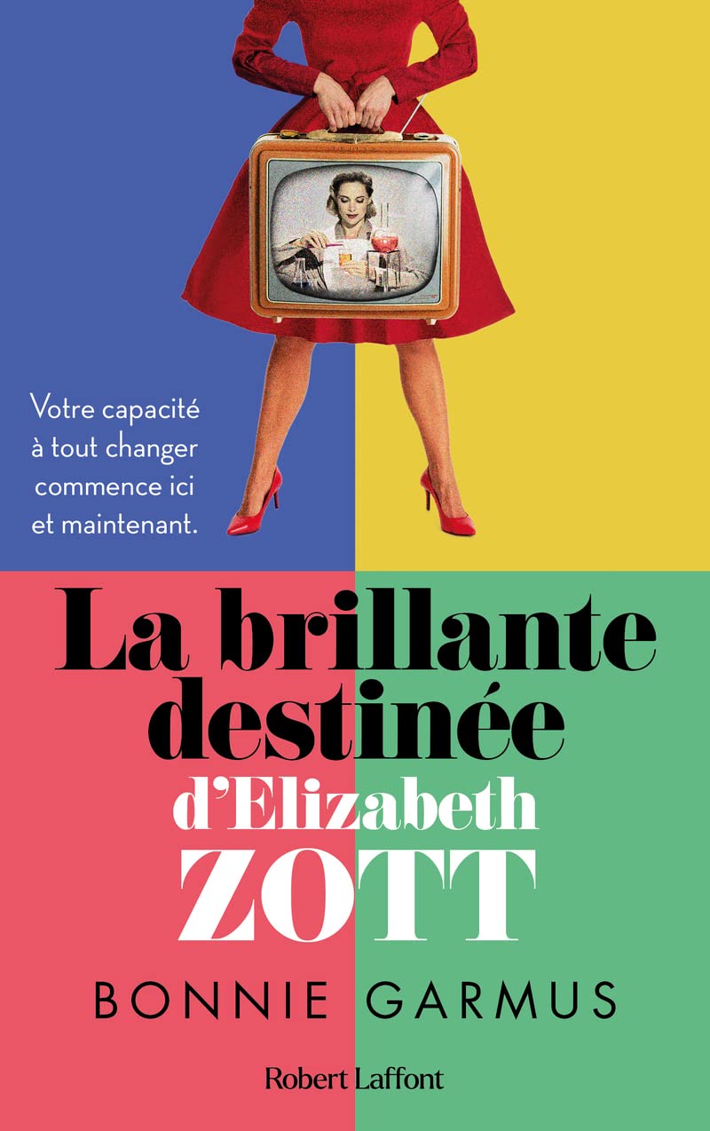La Brillante destinée d'Elizabeth Zott - Le roman qui a inspiré la série : Lessons in chemistry 9782221254707