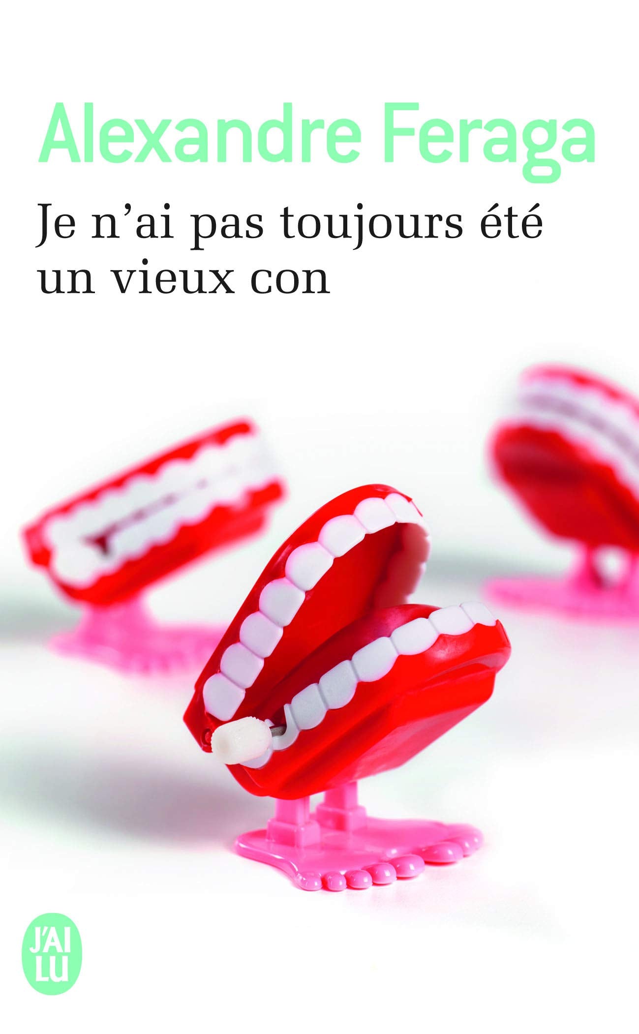 Je n'ai pas toujours été un vieux con 9782290115381