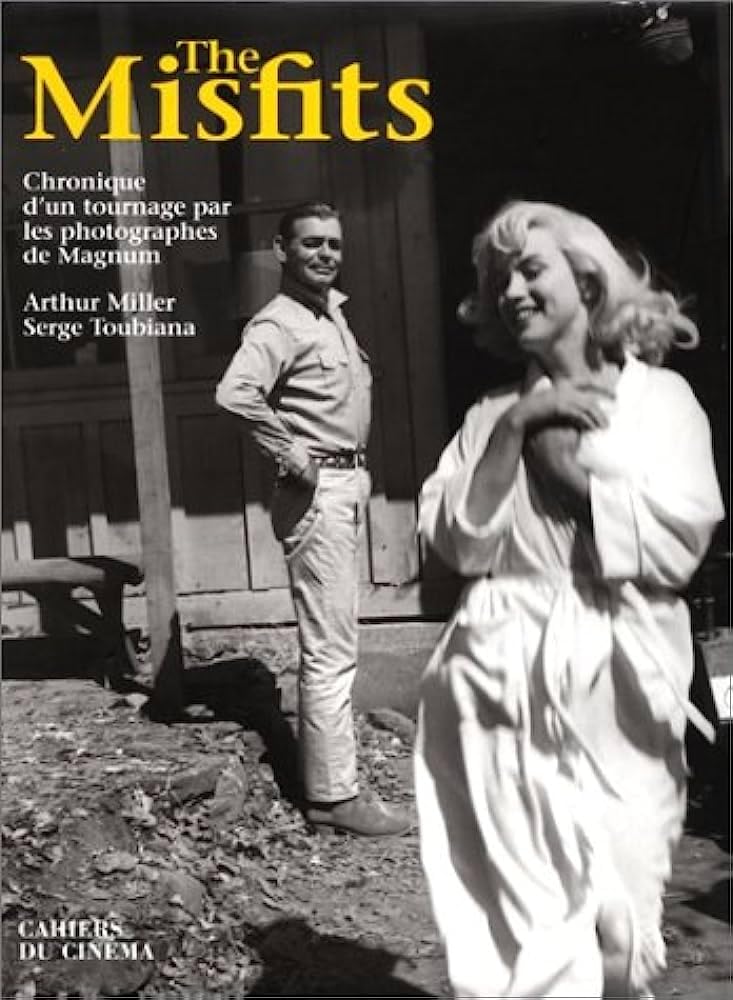 The Misfits. Chronique d'un tournage, par les photographes de Magnum 9782866422073