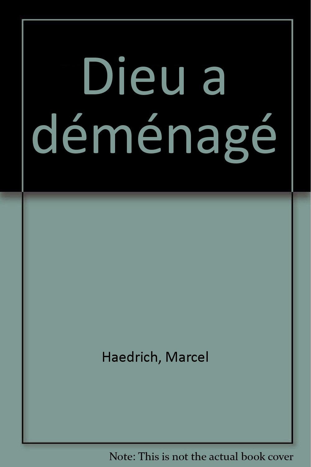 Dieu a déménagé 9782828901998