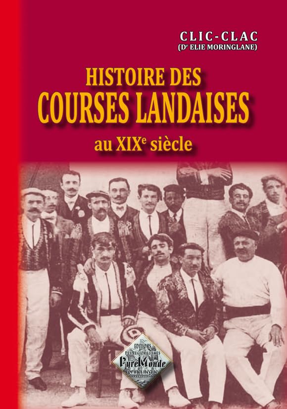 Histoire des courses landaises au XIXe siècle 9782846181365