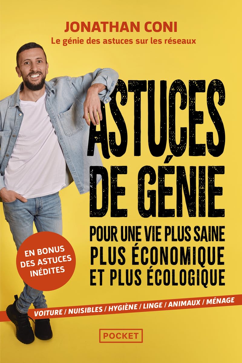 Astuces de génie pour une vie plus saine, plus économique et plus écologique : voiture, nuisibles, hygiène, linge, animaux, ménage 9782266350006
