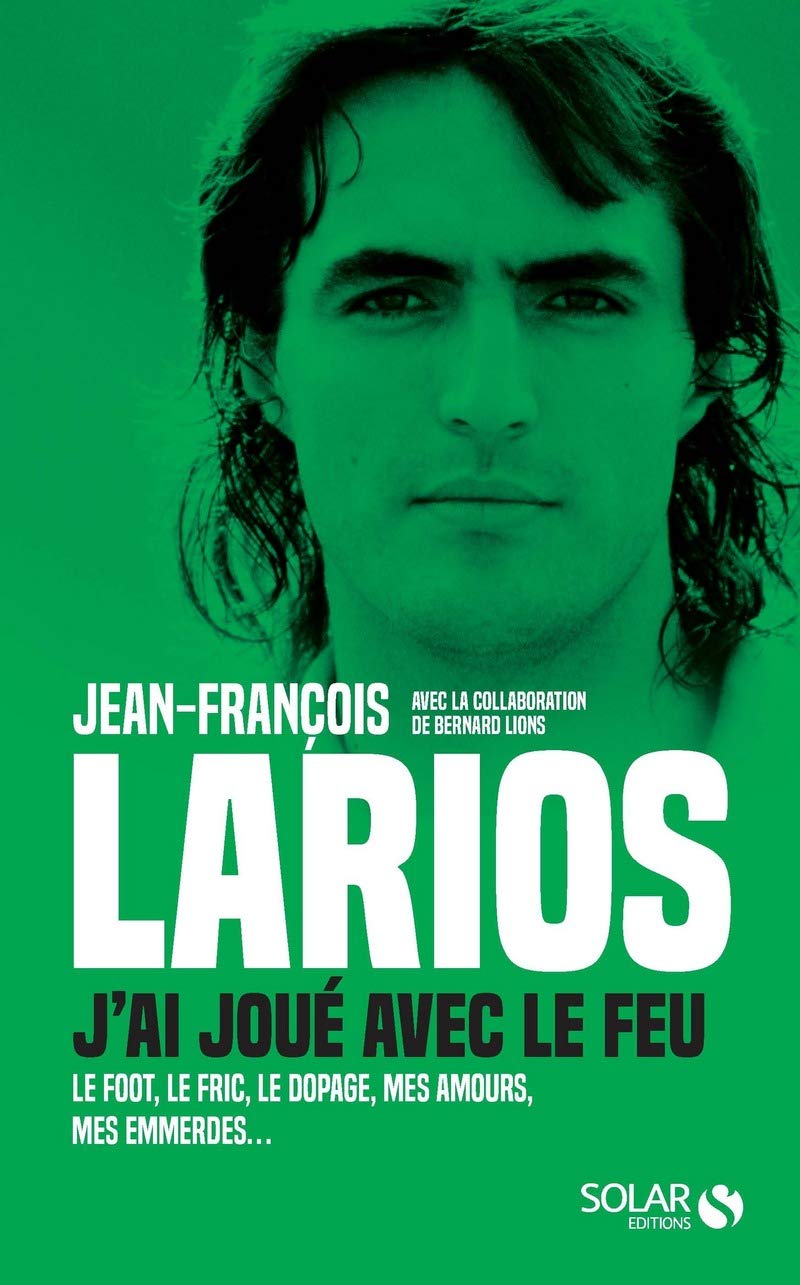 Larios, j'ai joué avec le feu 9782263152917