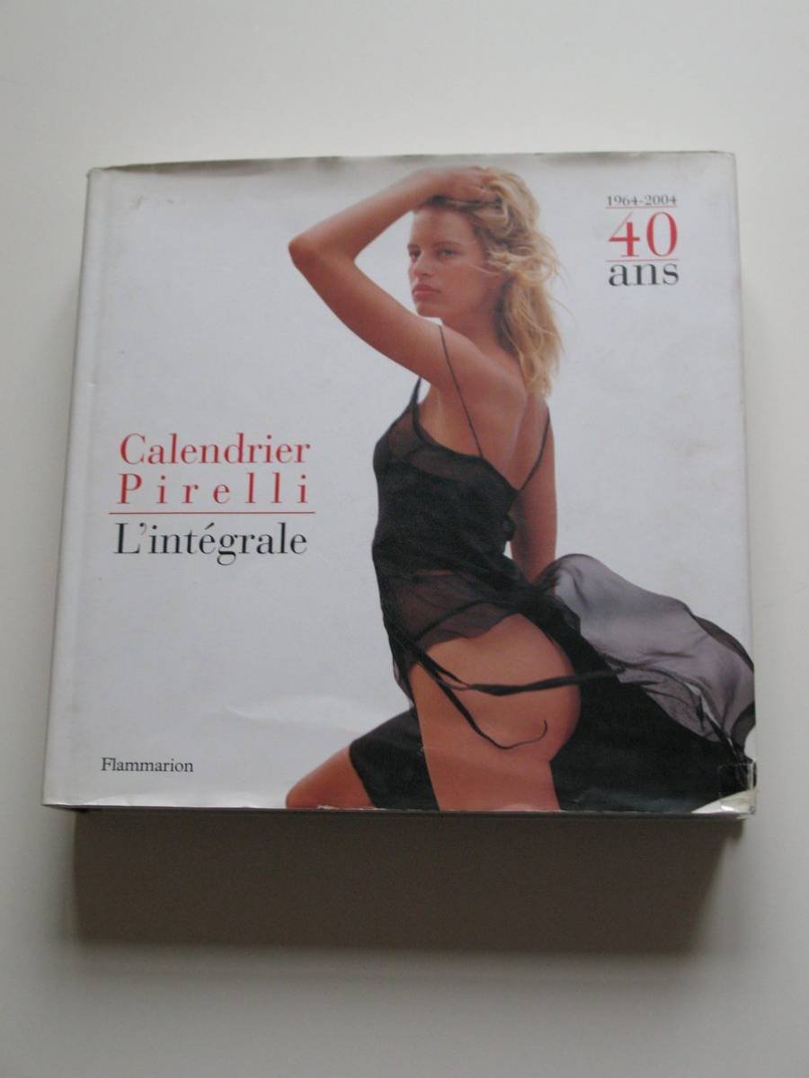 Calendrier Pirelli : L'intégrale, 1964-2004 9782080110435