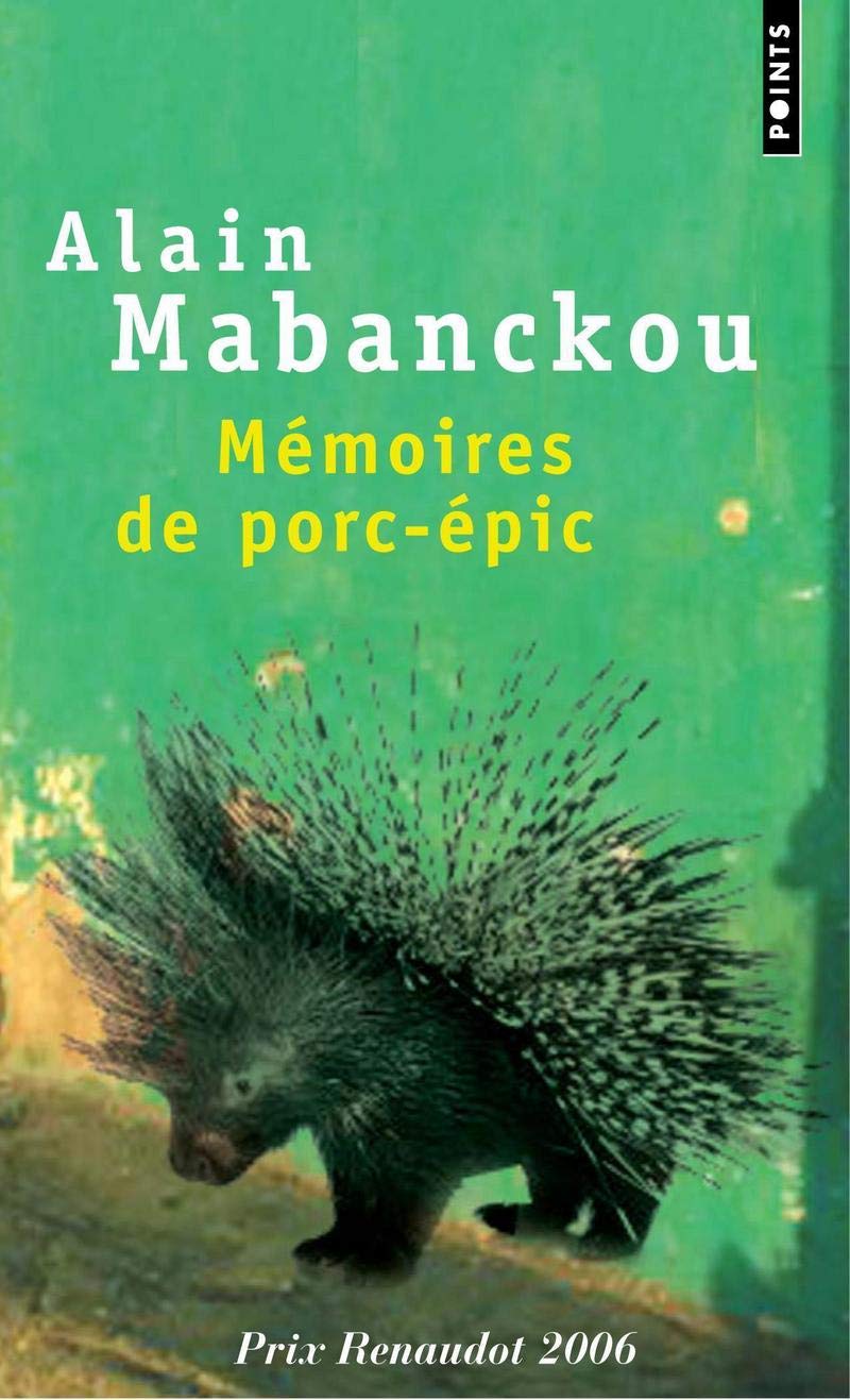 Mémoires de porc-épic - Prix Renaudot 2006 9782757805190