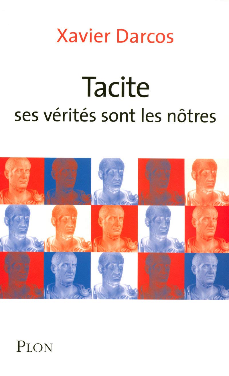 Tacite: Ses vérités sont les nôtres 9782259202619