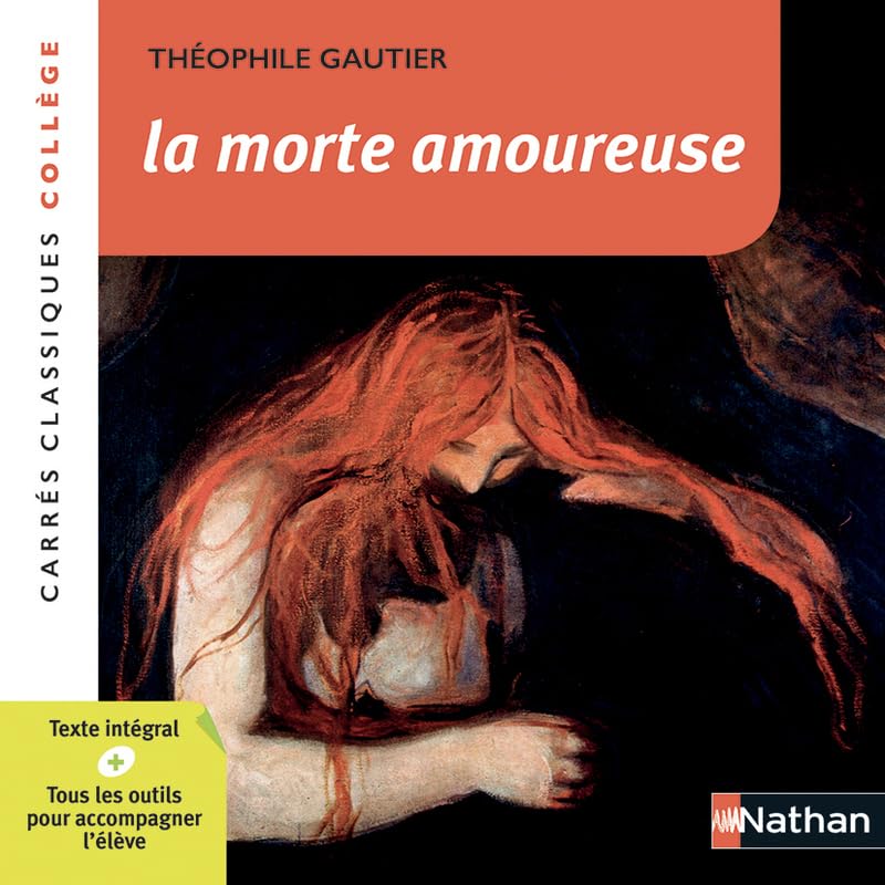 La morte amoureuse - Gautier Théophile - Edition pédagogique Collège - Carrés classiques Nathan 9782091887647