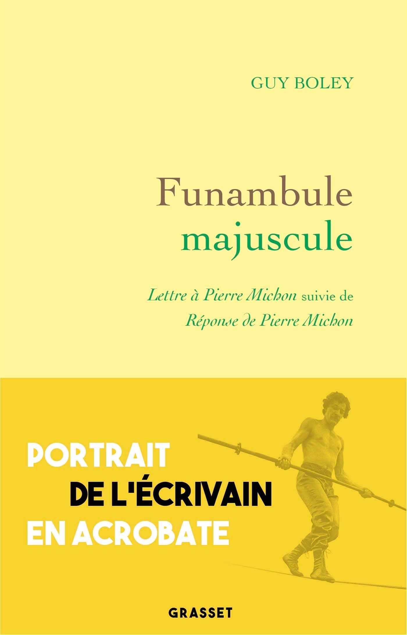 Funambule majuscule: Lettre à Pierre Michon suivie de Réponse de Pierre Michon 9782246825609