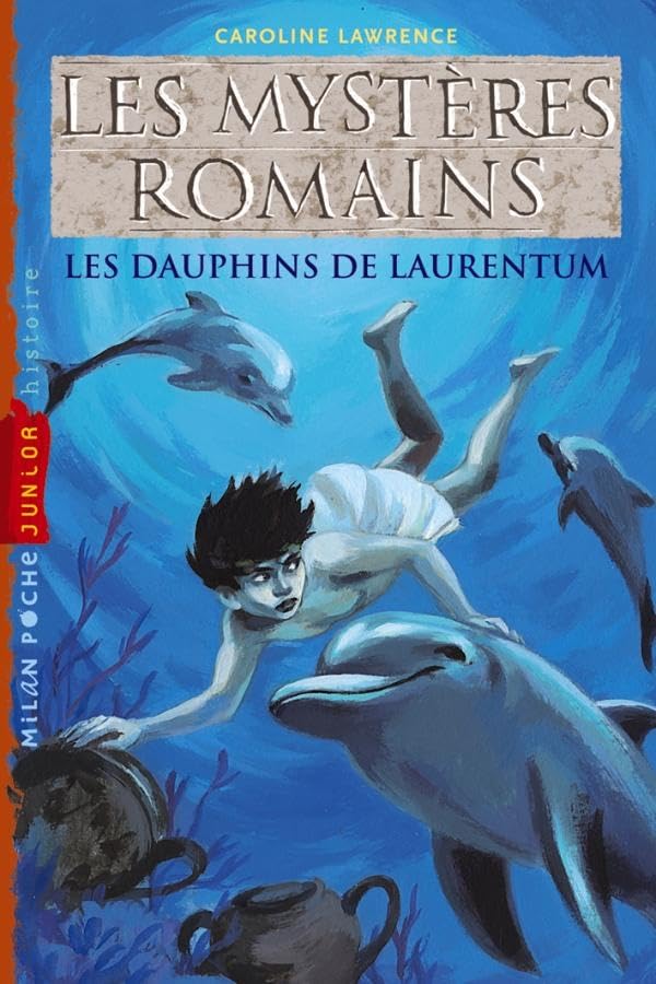Les mystères romains, Tome 05: Les dauphins de Laurentum 9782745956293