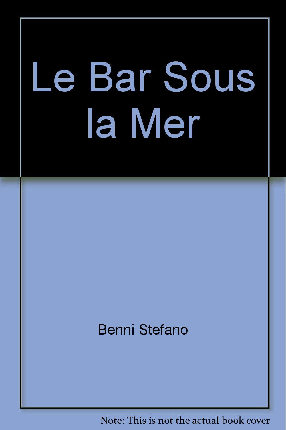 Le bar sous la mer 9782868693198
