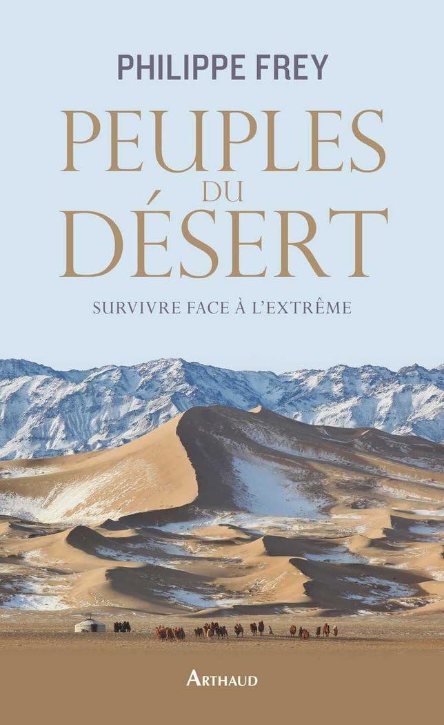 Peuples du désert: Survivre face à l'extrême 9782081358577
