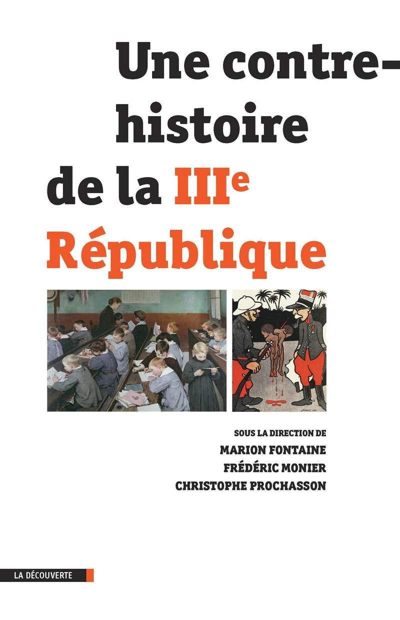 Une contre-histoire de la IIIe République 9782707174239