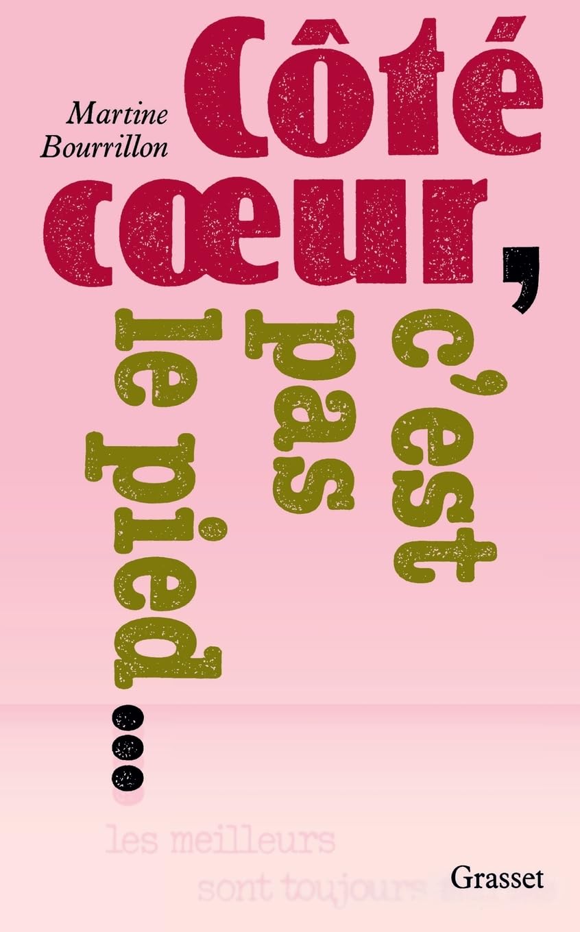 Côté coeur, c'est pas le pied... 9782246332718