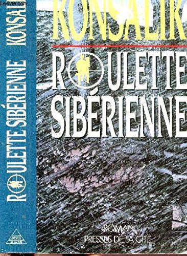 Roulette siberienne : roman 9782258031999
