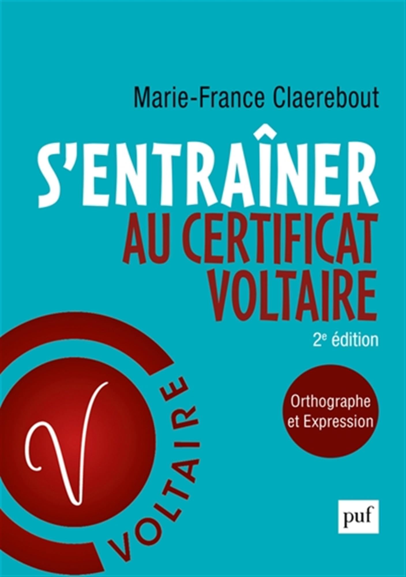 S'entraîner au Certificat Voltaire: Orthographe et expression 9782130859871