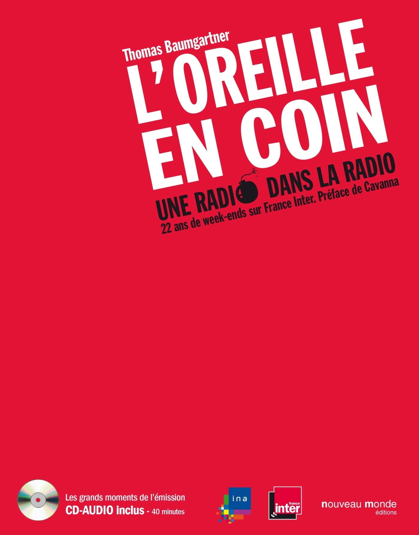L'Oreille en coin, une radio dans la radio: 22 ans de week-ends sur France Inter 9782847362817