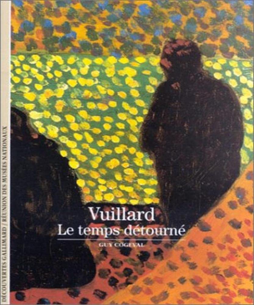 VUILLARD, LE TEMPS DETOURNE: LE TEMPS DETOURNE 9782070428830