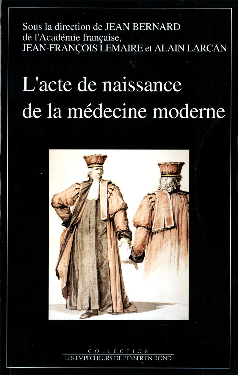 L'Acte de naissance de la médecine moderne. La création des écoles de santé (Paris, 14 frimaire an I 9782908602593