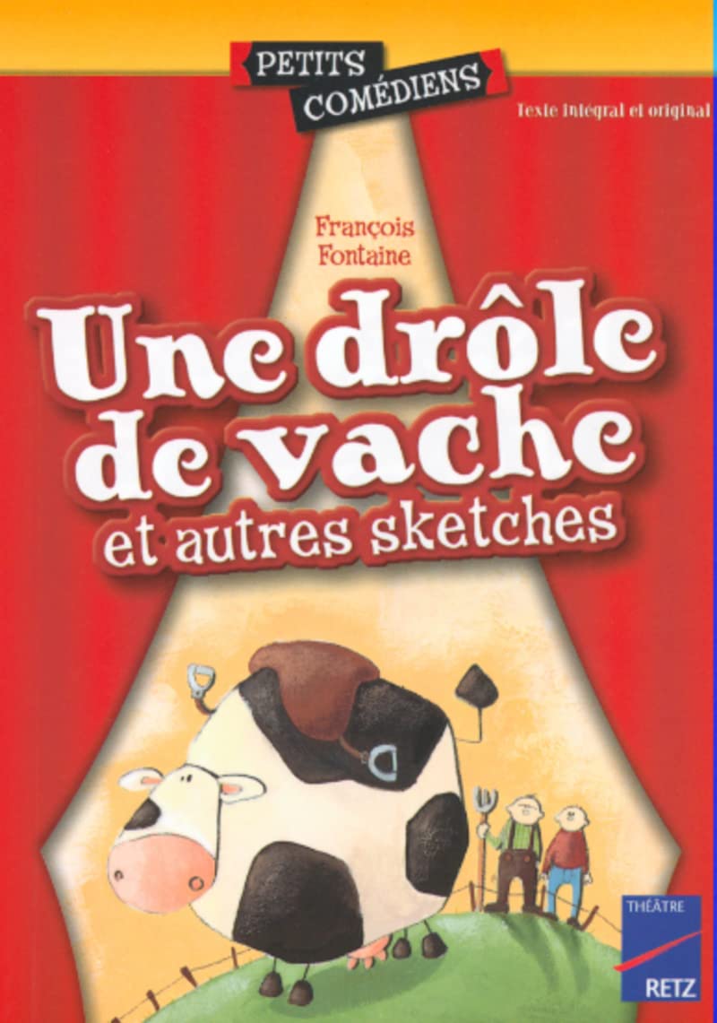Une drôle de vache et autres sketches (Une): 6 - 8 ans 9782725620688