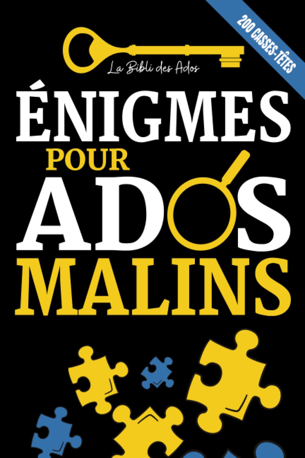 Énigmes pour Ados Malins: 200 Casse-têtes, Enquêtes policières et jeux de logique à résoudre (+solutions) | Pour les adolescents de 12 ans et plus 9798756055245