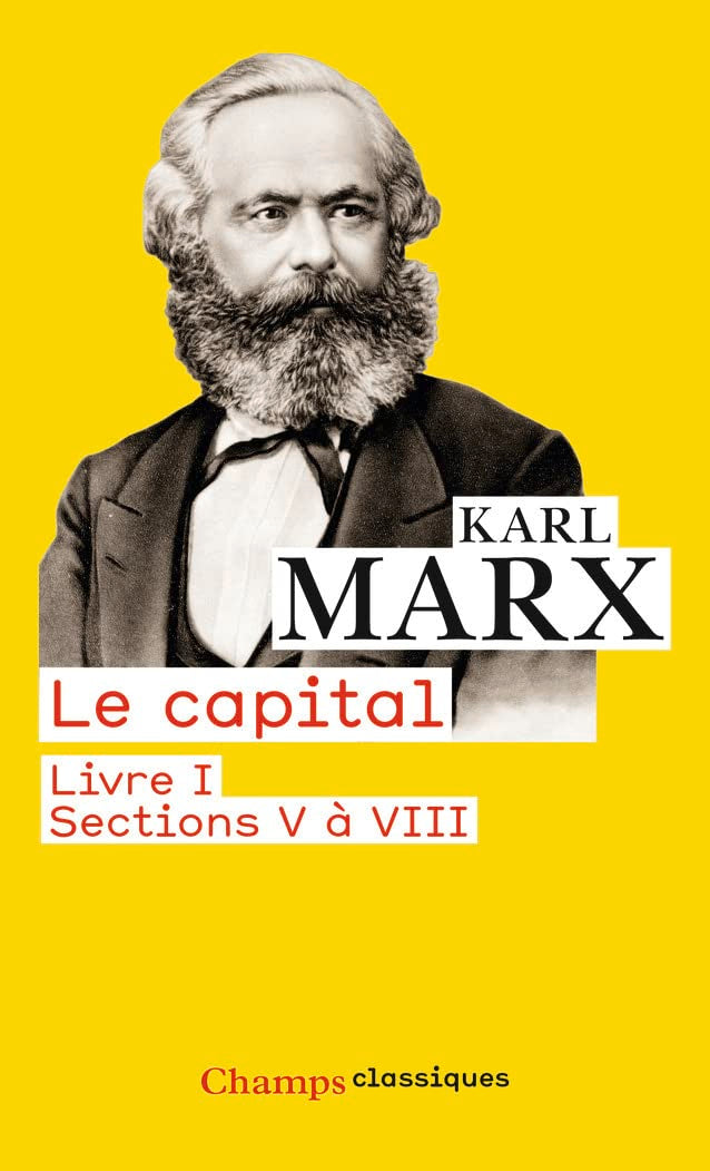 Le Capital: Livre I, sections I à IV 9782081342651