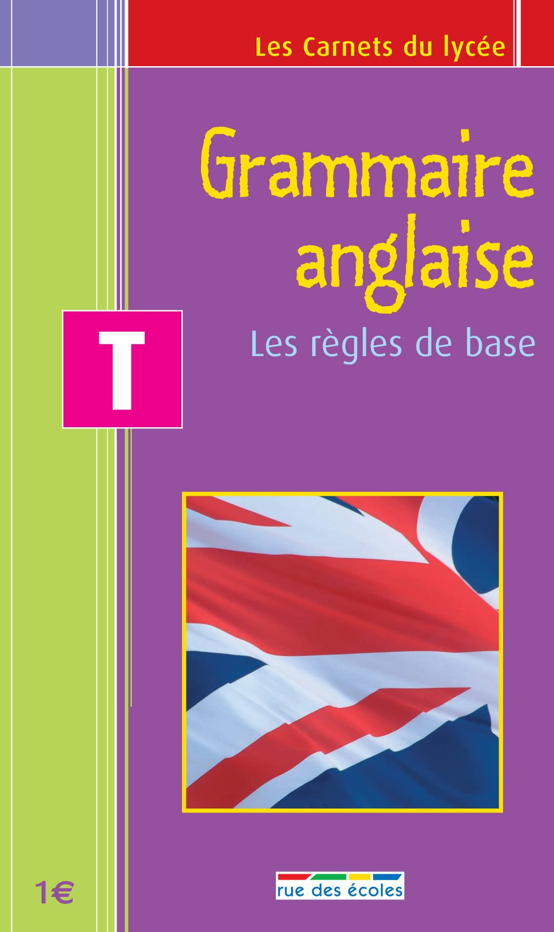 Grammaire anglaise - carnet terminale: les règles de base 9782844313607