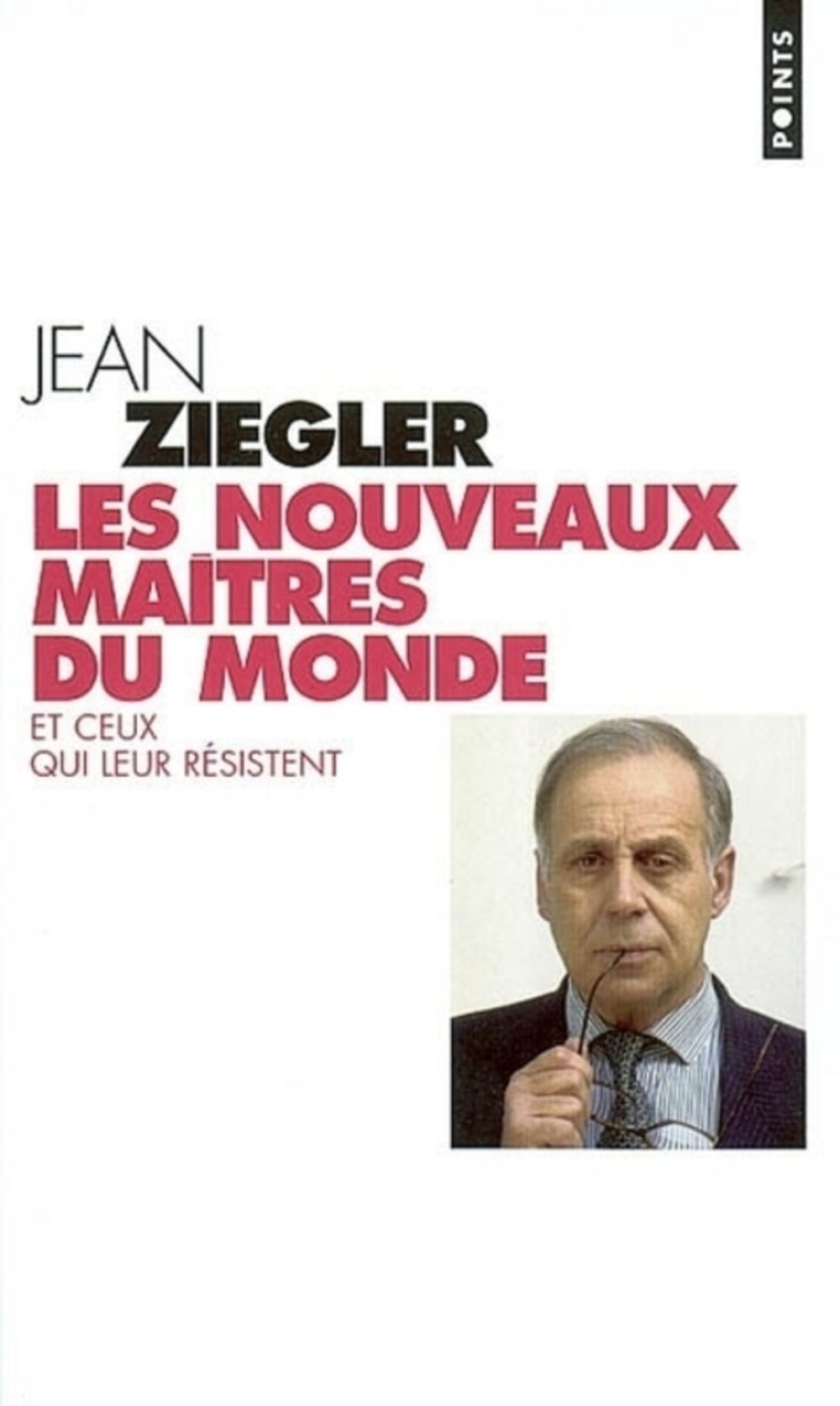 Les Nouveaux Maîtres du monde : Et ceux qui leur résistent 9782020611770