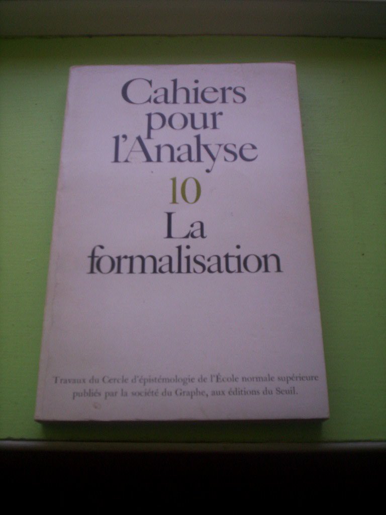 Cahiers pour l'analyse 10. La Formalisation 