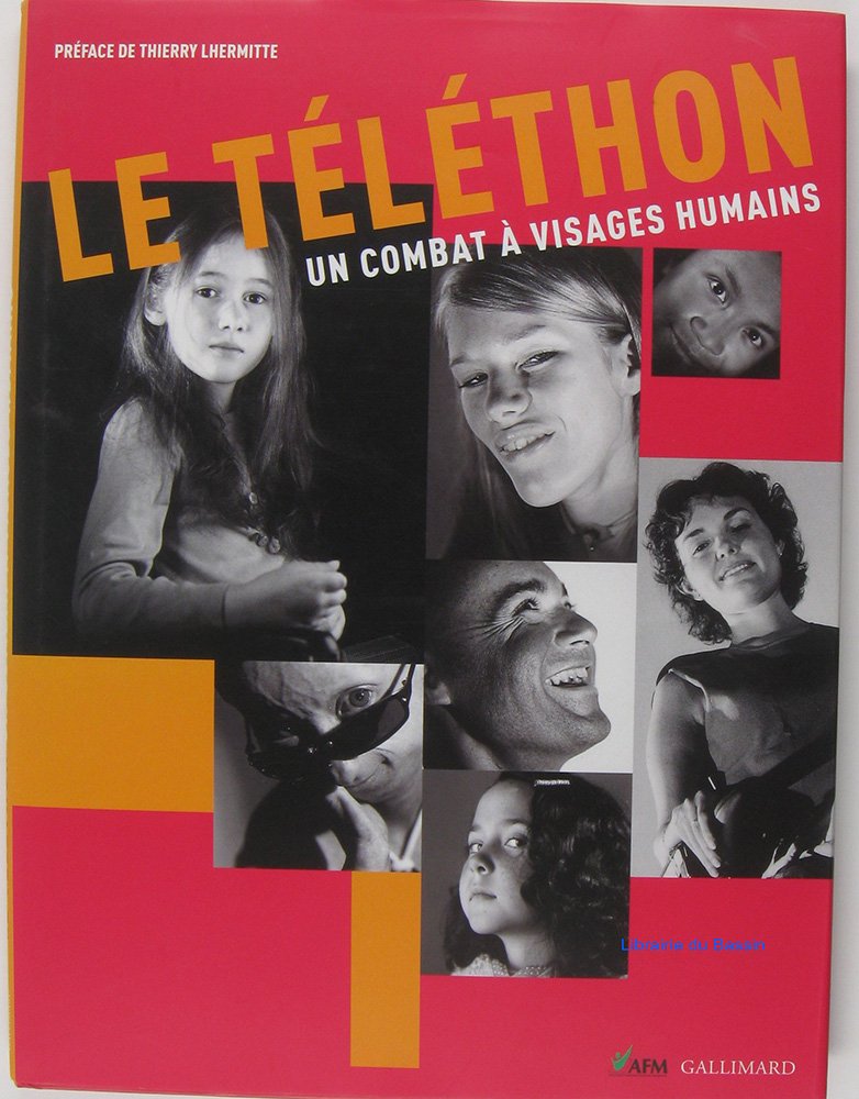 Le Téléthon: Un combat à visages humains 9782070610785