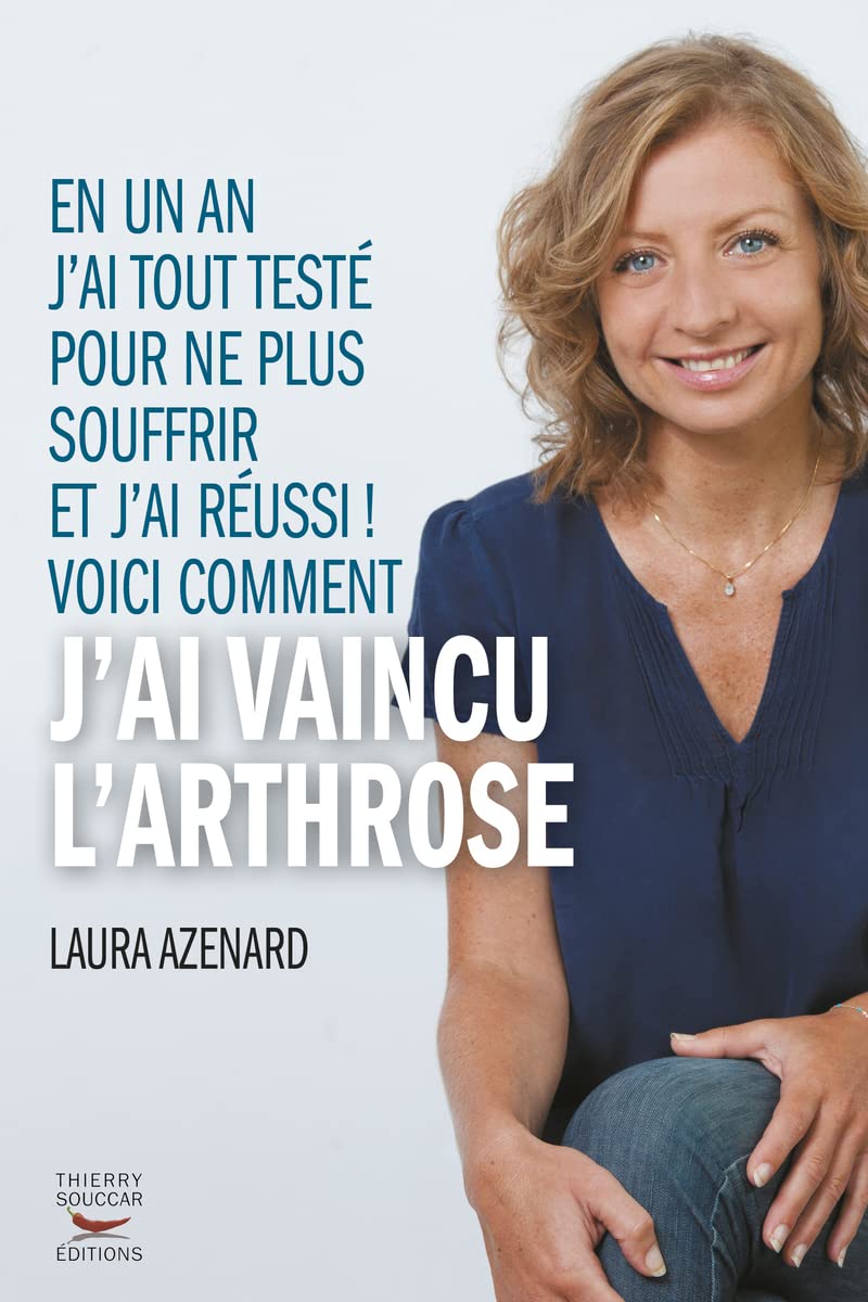Comment j'ai vaincu l'arthrose 9782365491464