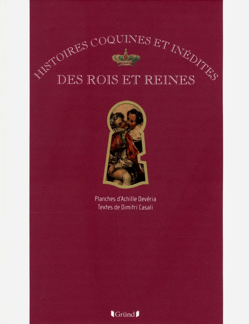 Histoires coquines et inédites des rois et reines 9782324002847