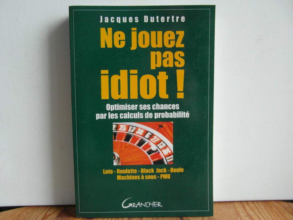 Ne jouez pas idiot ! 9782733908228