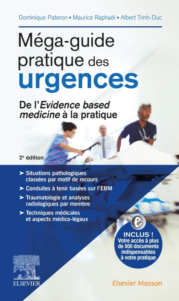 Méga-guide pratique des urgences: De l'Evidence based medicine à la pratique 9782294760938