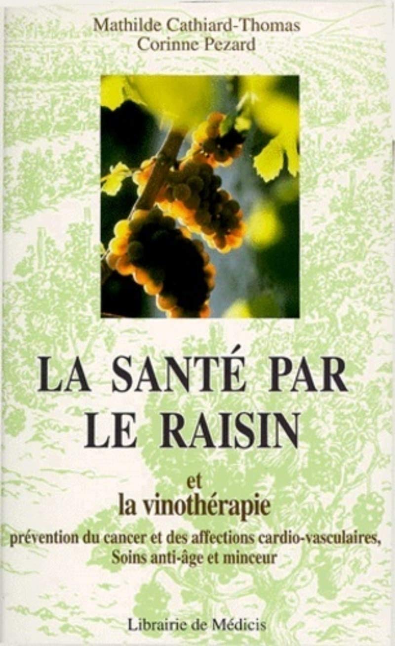 La santé par le raisin et la vinothérapie 9782853271165
