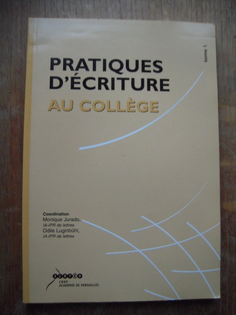 Pratiques d'écriture au collège: Tome 1 9782866374501